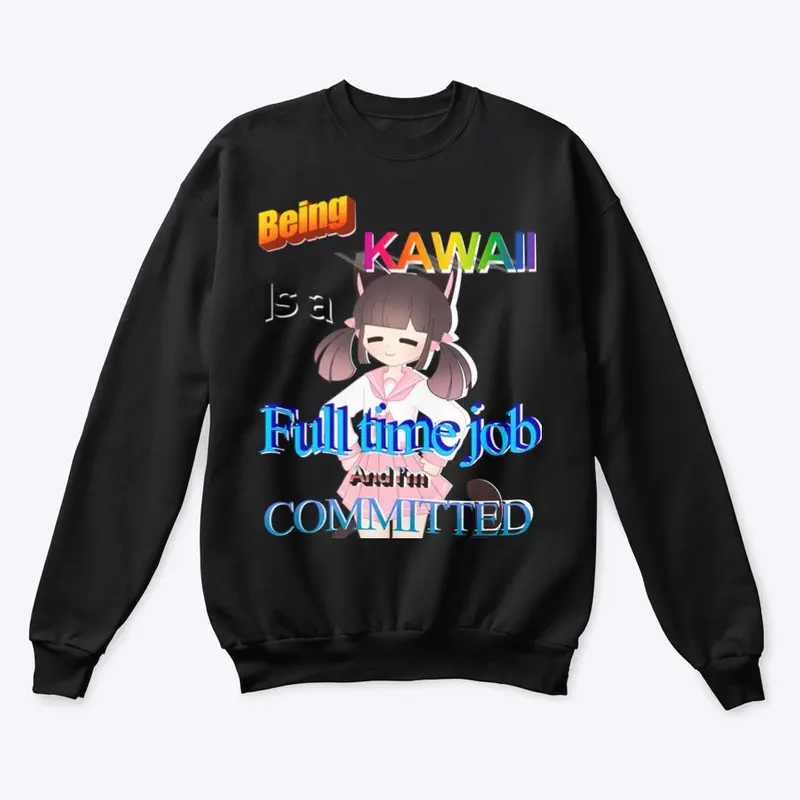 Being Kawaii is a full time job!